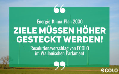 Klima: Wallonische Klimaziele durch ECOLO Resolution höher gesteckt